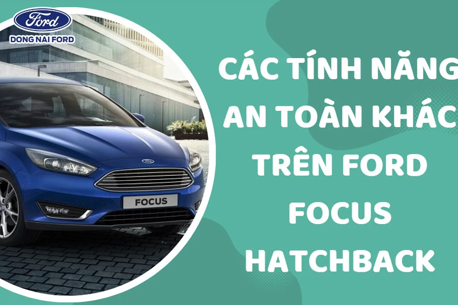 cac-tinh-nang-an-toan-ford-focus-hatchback
