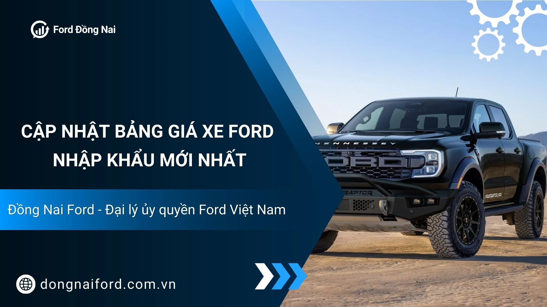 Giá Xe Ford Nhập Khẩu Bao Nhiêu? Tham Khảo Bảng Giá Và Ưu Đãi Tại Đồng Nai Ford
