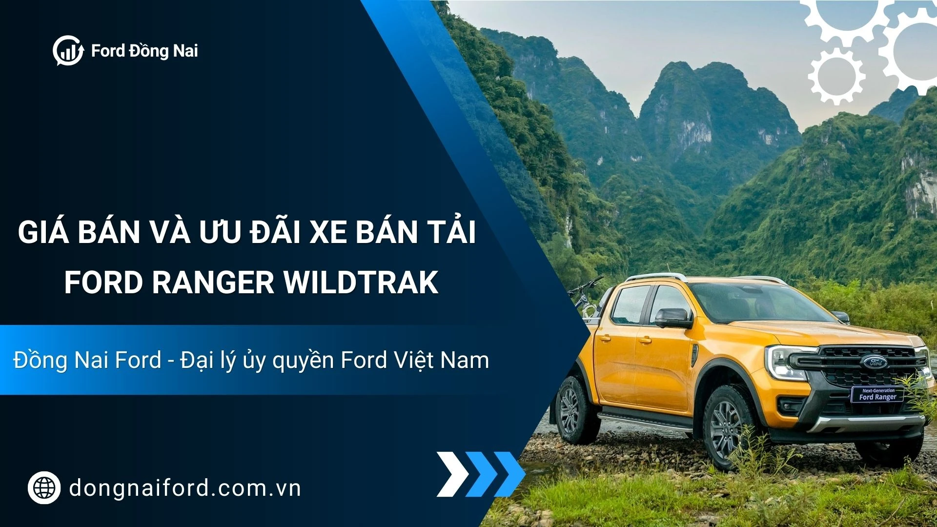 Xe Bán Tải Ford Ranger Wildtrak – Giá Bán & Ưu Đãi Mới Nhất Tại Đồng Nai Ford