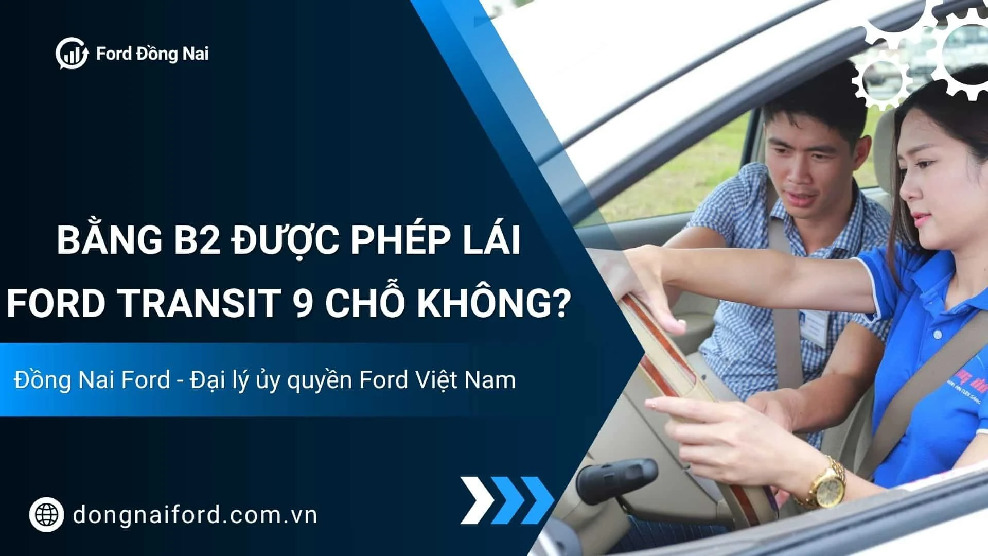 Bằng B2 Được Phép Lái Ford Transit 9 Chỗ – Hướng Dẫn Chi Tiết Và Lưu Ý Quan Trọng Cho Người Lái