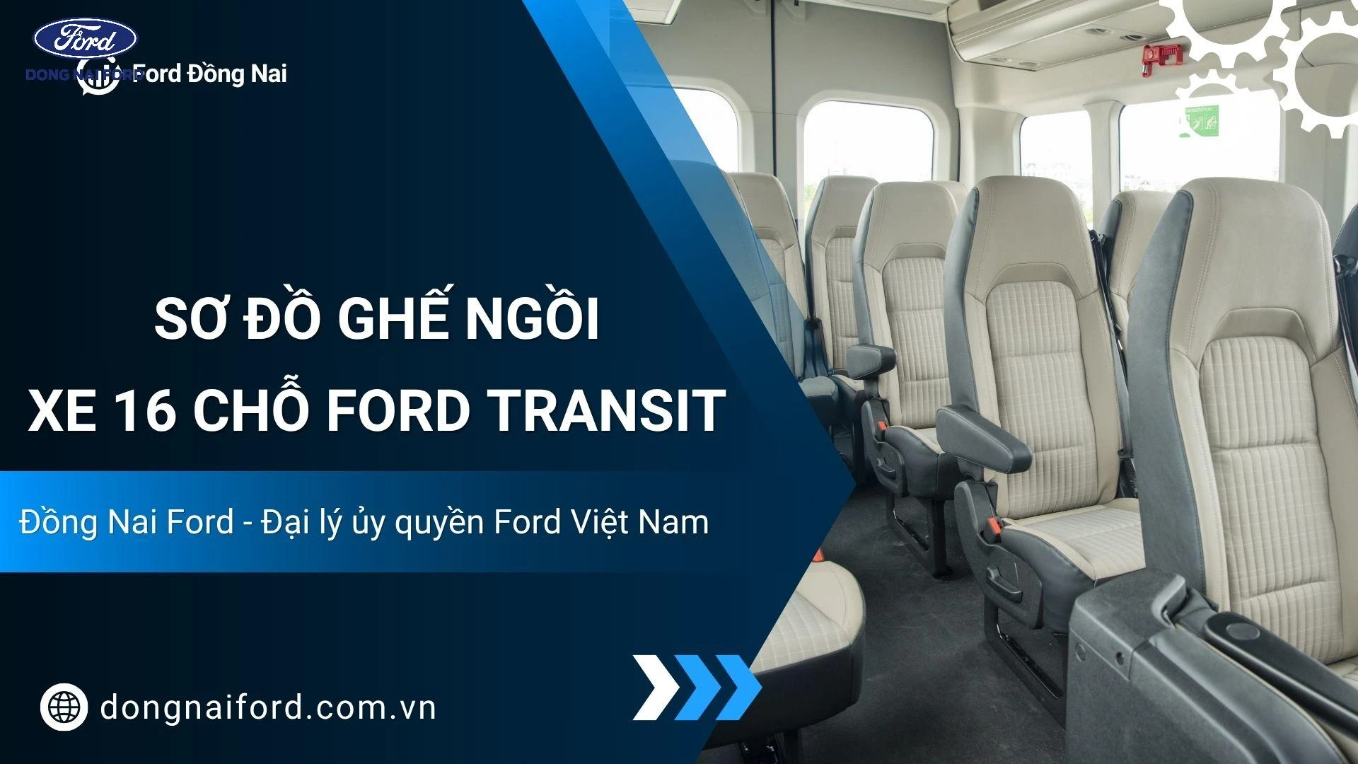 Sơ Đồ Ghế Ngồi Xe 16 Chỗ Ford Transit Chi Tiết Nhất – Xem Trực Tiếp Tại Đồng Nai Ford