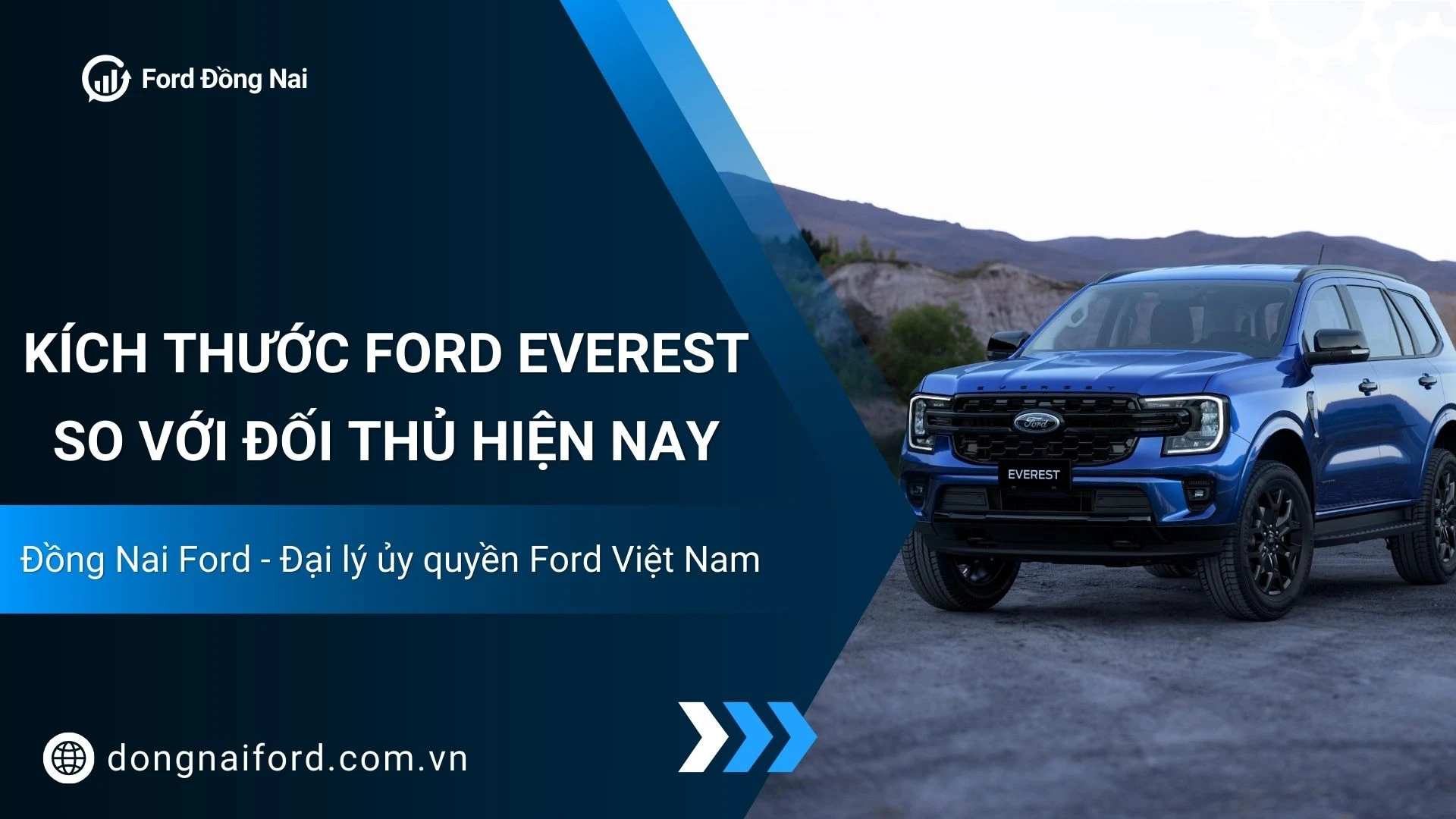 Kích Thước Ford Everest So Với Đối Thủ – Tư Vấn Chi Tiết Tại Đồng Nai Ford