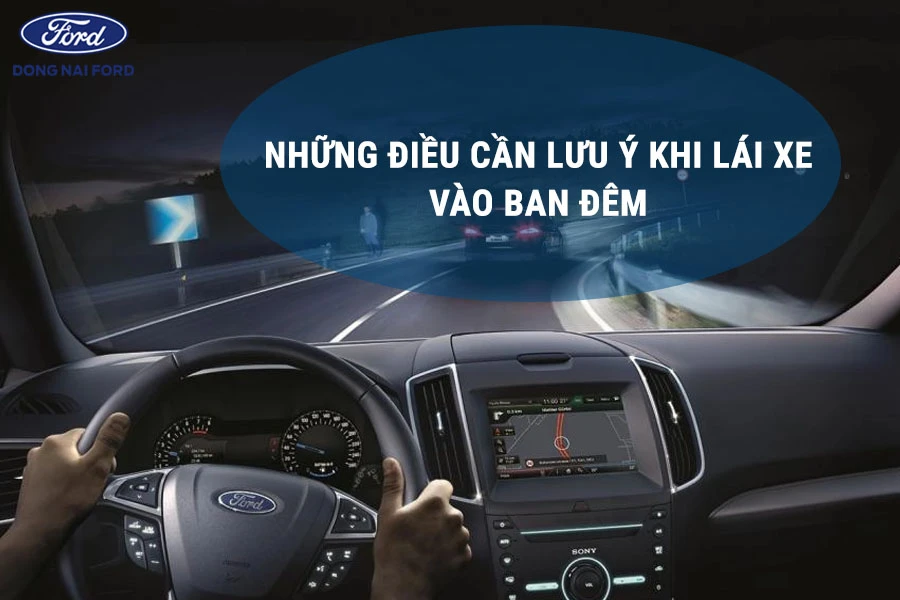 Những lưu ý giúp lái xe an toàn vào ban đêm – Bảo vệ tính mạng của bạn