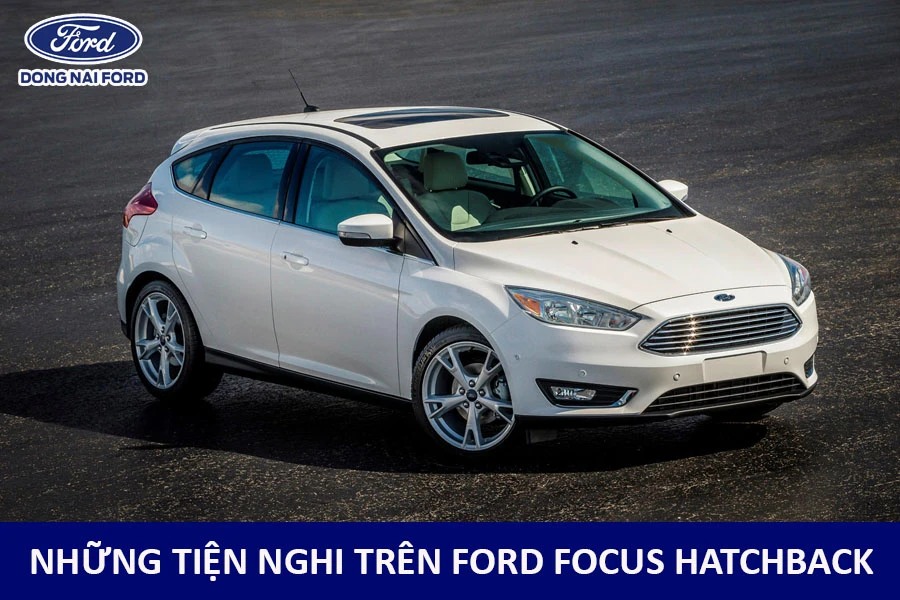 nhung-tien-nghi-tren-ford-focus-hatchback