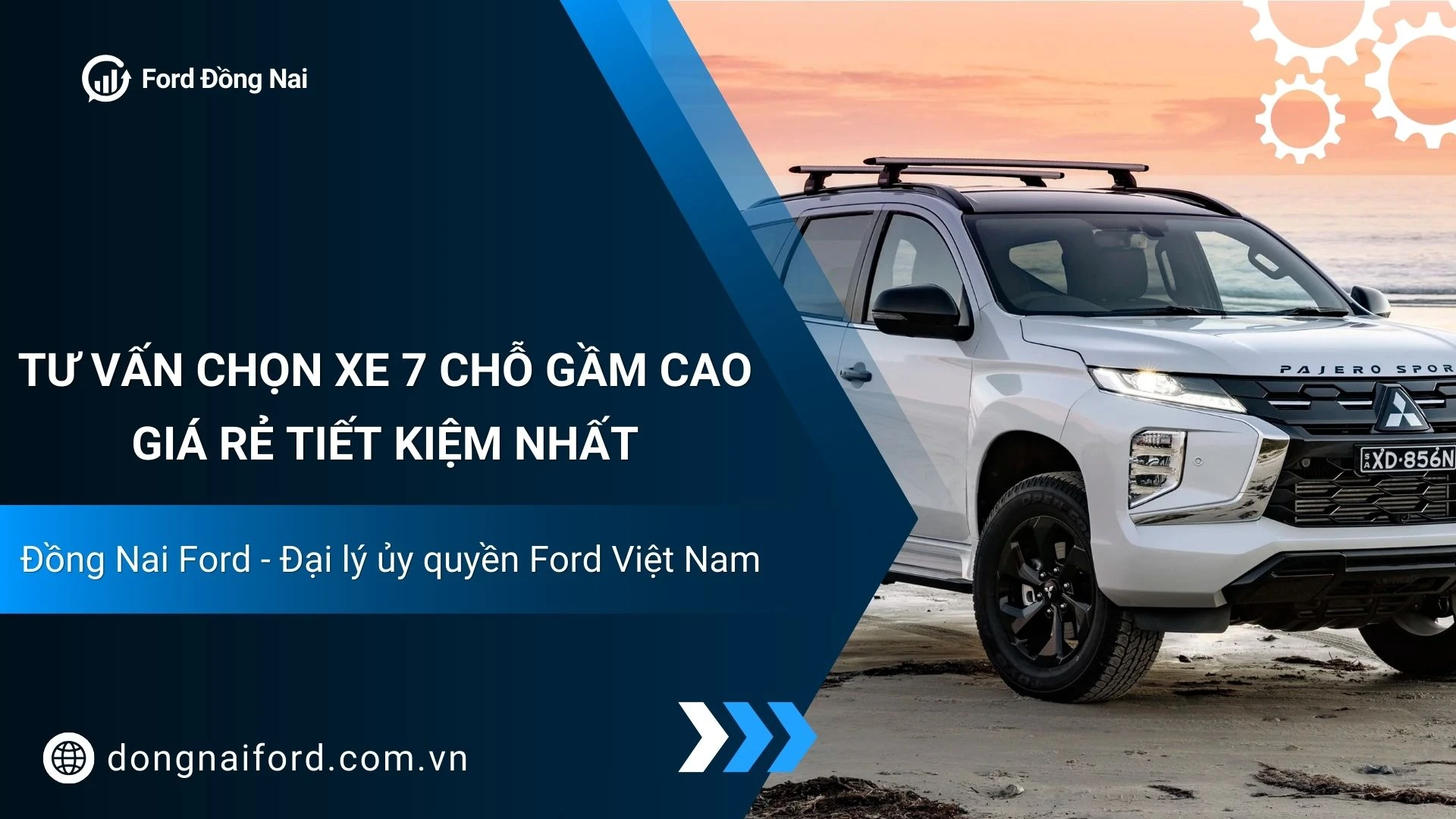 Tư Vấn Chọn Xe 7 Chỗ Gầm Cao Giá Rẻ Tiết Kiệm Nhất – Xem Ngay Tại Đồng Nai Ford