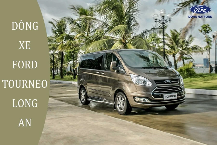Bảng giá xe Ford Tourneo Long An giá rẻ, khuyến mãi mới nhất